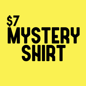 *MYSTERY SHIRT