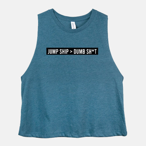Jump Ship > Dumb Shit Crop Tank